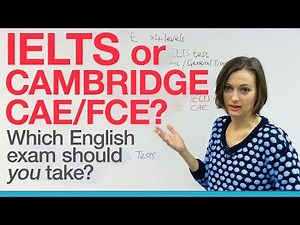 IELTS, CAE, or FCE? Which English exam should you take?