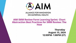 Chart Abstraction Best Practices for SMM Review: The How