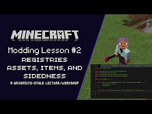 Minecraft Modding: Registries, Items, Assets, and Sidedness ("University" Lesson #2)