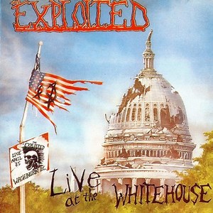 The Exploited - Live At The Whitehouse