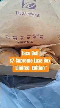 Taco Bell $7-Supreme Luxe Box "Limited Edition" #tacobell #food #taco #burrito