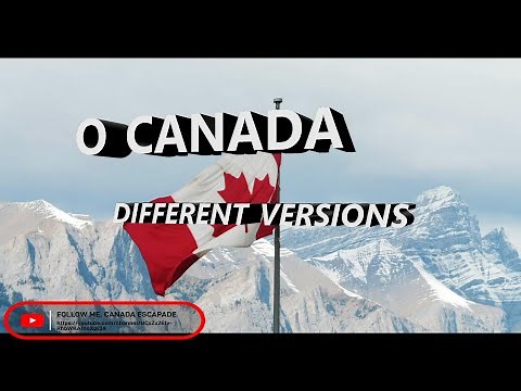 "O Canada" - National Anthem - Different Versions