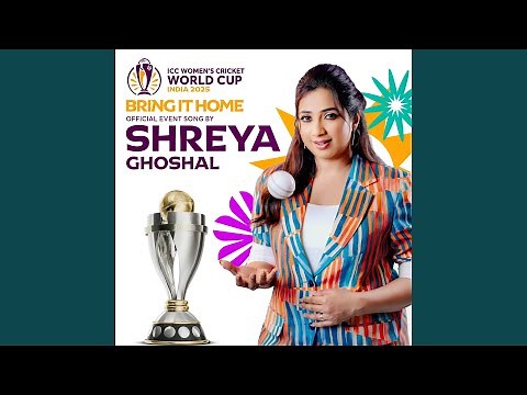 Bring It Home (ICC Women’s Cricket World Cup Official Event Song)