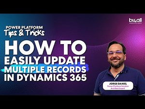 How to Easily Update Multiple Records in Dynamics 365 | BI4ALL