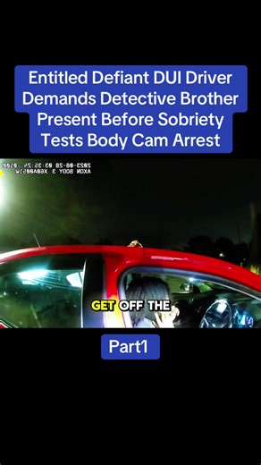 Entitled Defiant DUI Driver Demands Detective Brother Present Before Sobriety Tests Body Cam Arrest #cops #police #fyp #traffic