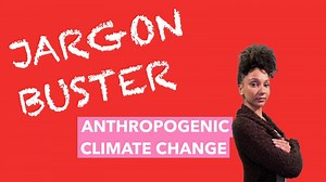 Jargon buster: What is anthropogenic climate change?