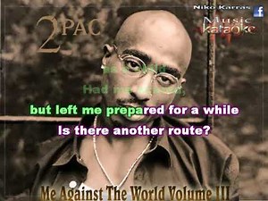 2PAC - TUPAC SHAKUR - ME AGAINST THE WORLD karaoke