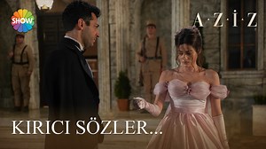 "Çünkü sen de benim hiçbir şeyim değilsin!" #Aziz | Aziz 7. Bölüm | Show TV