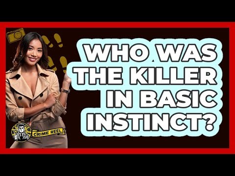 Who Was The Killer In Basic Instinct?