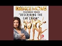 Describing the Car Crash (From "Dance Moms")