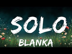 1 Hour | Blanka - Solo (Lyrics) | Popular Hits Lyrics