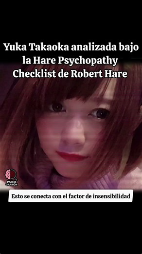 #YukaTakaoka analizada bajo la Hare Psychopathy Checklist #análisispsicológico #yandere