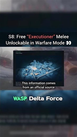 S8: Free “Executioner” Melee Unlockable in Warfare Mode 👀 #deltaforce