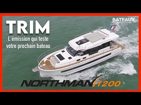 Northman 1200 - Essai Bateau Trim