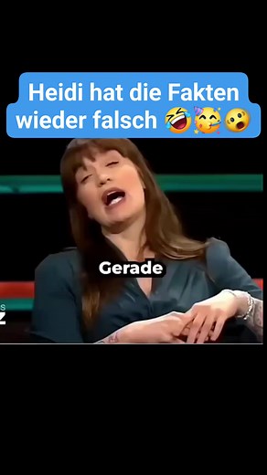 Heidi spinnt sich wieder etwas zusammen und wird von den Fakten überfahren. | Blöder geht es nicht