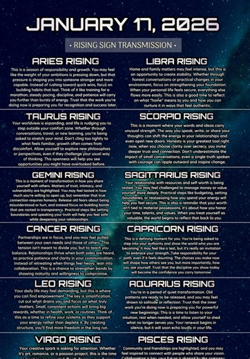January 17th, 2026 - Rising Sign Daily Horoscope Message ⭐️ Main Energy • Strong focus on discipline, responsibility, and long-term growth. • Relationships shift toward freedom and authenticity. • Emotional waves highlight balance between personal needs and family security. Key Influences • Capricorn energy pushes practical action and clear communication. • Venus in Aquarius encourages fresh connections and creative innovation. • Emotional tension rises as old patterns resurface for release. Pra
