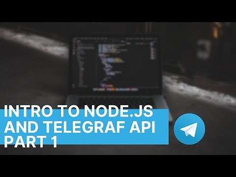 Intro to Node.js and Telegraf API | Telegram Bot Development | Part 1