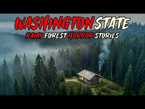 11 True Horror Stories from the Rainy Woods of Washington State