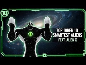 Top 10 Smartest Aliens in Ben 10 | Smartest Aliens Ranked from Weakest to Strongest.