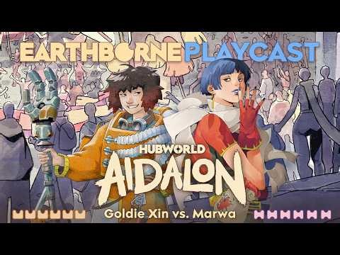 Earthborne Playcast | Hubcast - Goldie Xin vs Marwa