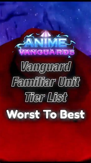 Best Vanguard Familiar Units [Ranking Tier List] | Roblox | Anime Vanguards #roblox #animevanguards