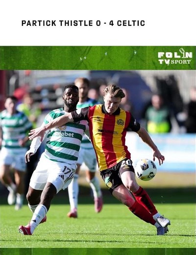 Partick Thistle 0 ‑ 4 Celtic
