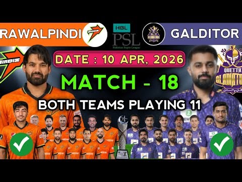 PSL 2026 18TH Match - Quetta Gladiator vs Rawalpindi Playing 11 | QG vs RAP Playing 11