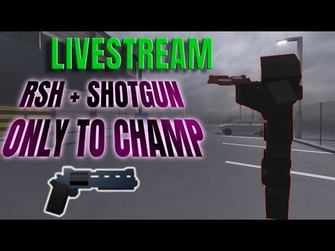 RSH + SHOTGUN ONLY TO CHAMP! (LIVESTREAM OP1)