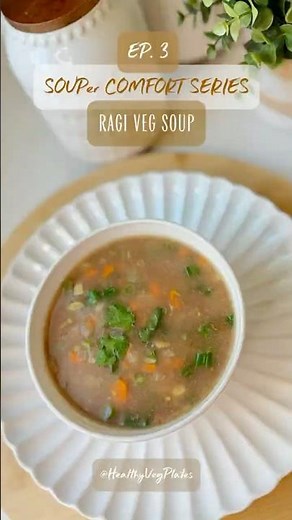 Ragi Vegetable Soup Recipe | Healthy Indian Millet Soup for Dinner