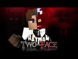 BATMAN: "Two-Face" - Minecraft Animation