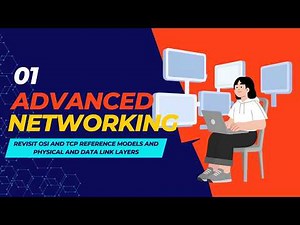 01 Advanced Network | Revisit OSI and TCP reference models and Physical and Data Link layers
