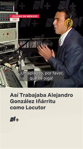 La Vida de Alejandro González Iñárritu como Locutor