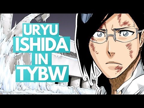 ISHIDA'S Role in the Final Arc, EXPLAINED - Was Uryu WASTED? | Bleach TYBW Discussion