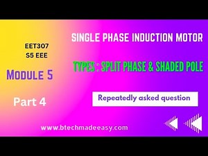 Single phase Induction Motor types / Module 5 / EET307 Part 2