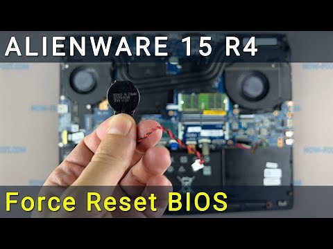 Alienware 15 R4 CMOS Battery Replacement and BIOS Hard Reset Guide