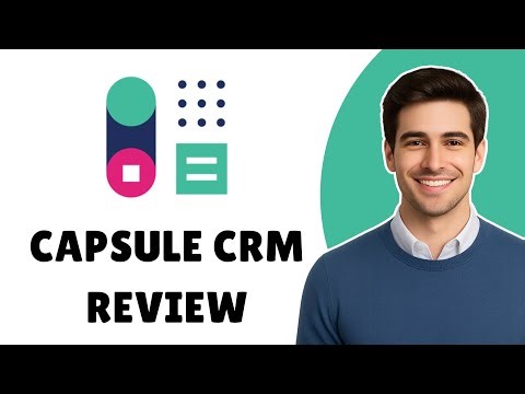 Capsule CRM Review – Is It Honestly Worth It?