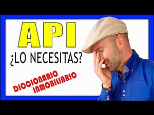 🔔¿Sabes que es un API Inmobiliario? ▶Agente de la Propiedad Inmobiliaria