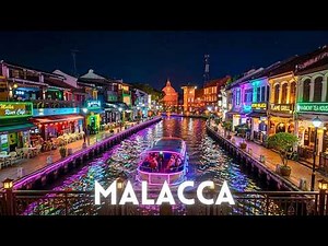 Malacca Malaysia 🇲🇾 4K | Jonker Street Night Market & River Walk