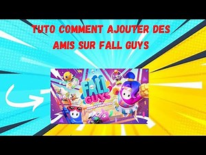 TUTORIAL HOW TO ADD FRIENDS ON FALL GUYS PC/PS4