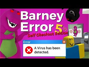 Barney Error 5½ (Self Checkout Edition)