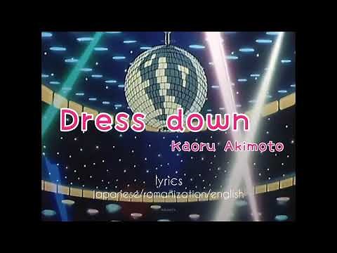Kaoru Akimoto - Dress Down (Lyrics)
