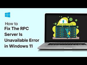 How to Fix The RPC Server Is Unavailable Error in Windows 11