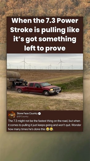 When the 7.3 Power Stroke is pulling like it's got something left to prove
