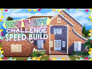 100 Baby House | Part 1 | Speed Build | The Sims 4: 100 Baby Challenge