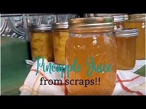 Pineapple Juice from Scraps