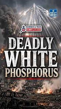 Deadly White Phosphorus | Burns on Contact! Legal Weapon or War Crime? | NEXT IAS