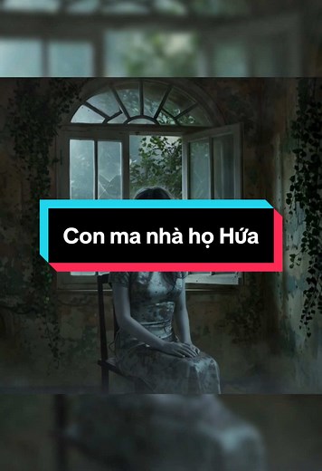 Chuyện người đời đồn đại 33: Con ma nhà họ Hứa #truyenma #tâmlinh #kinhdi #chuyenxuakelai #chuyennguoidoidondai