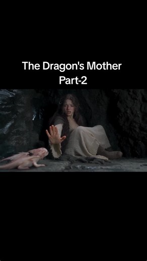 Part-2 #TheMothersMonster #creatorsearchinsights #dragonstory #fantasymovie #movietok