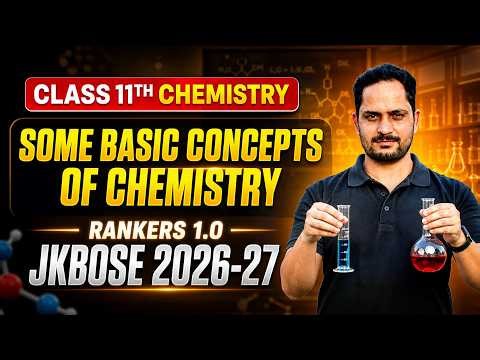 Class 11 Chemistry | L-01 | Some Basic Concepts of Chemistry | JKBOSE 2026-27 | Rankers Batch 1.0