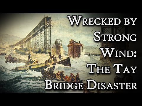 Wrecked by Strong Wind: The Tay Bridge Disaster | Fascinating Horror
